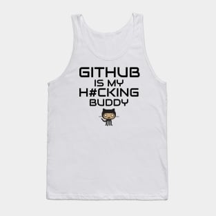 Github is My Hacking Buddy - On White Background Tank Top